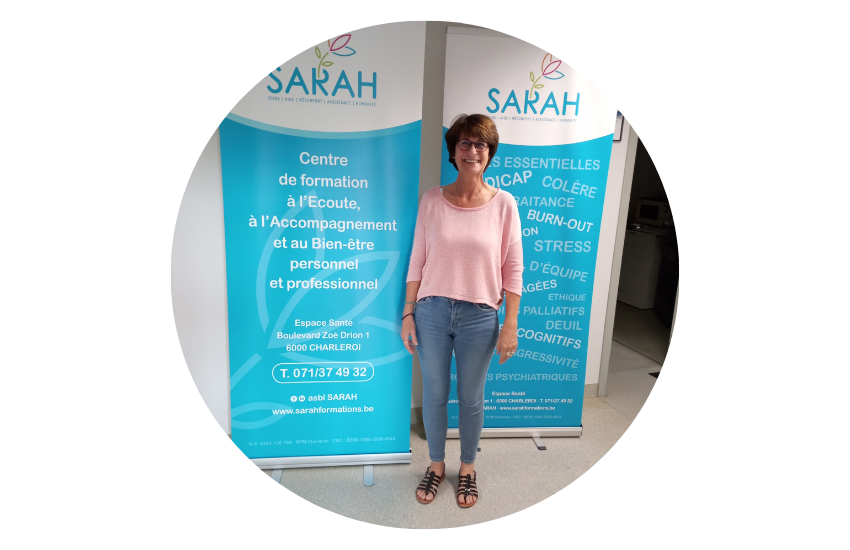 Véronique LANDOLT : Formatrice chez SARAH (Soins - Aide - Réconfort - Assistance - Humanité) asbl : Centre de formation à l'écoute, à l'accompagnement et au bien-être personnel et professionnel à Charleroi